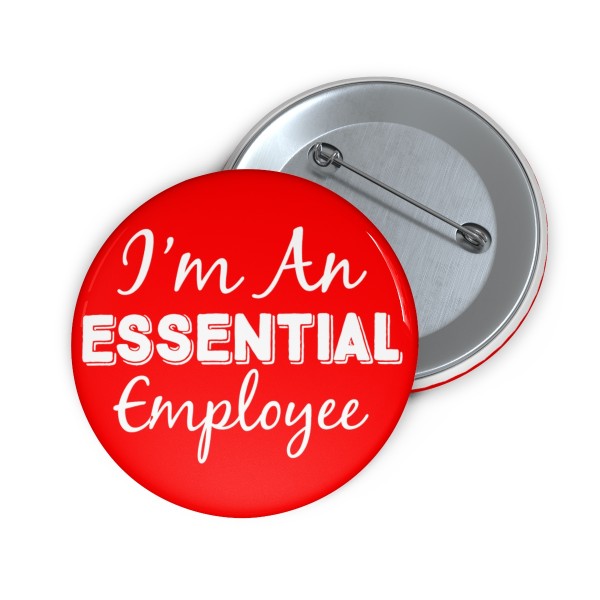 I'm An Essential Employee - Buttons